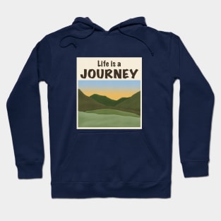 Life is a journey Hoodie